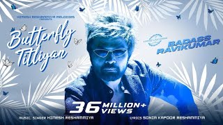 Butterfly Titliyan Badass Ravikumar Himesh Reshammiya The Xposé Universe [upl. by Garik]