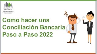 Como hacer una conciliación Bancaria PASO a PASO 2023Contadores y no Contadores [upl. by Perle]