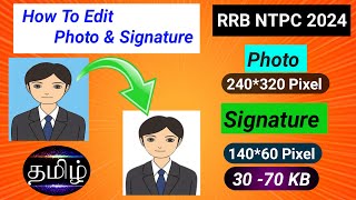 How to Edit Photo amp Signature for applying RRB NTPC 2024 in tamil🔥🔥White Background  Railway exam [upl. by Sholeen441]