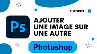 Comment insérer une image dans une autre image avec Photoshop [upl. by Llemej]