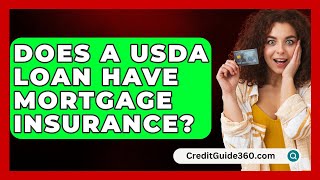 Does A USDA Loan Have Mortgage Insurance  CreditGuide360com [upl. by Ahk]