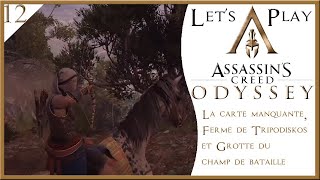 Assassins Creed OdysseyEp12La carte manquanteFerme de Tripodiskos et Grotte du champ de bataille [upl. by Gean491]