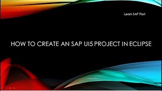 How to create SAP UI5 project in Eclipse  Learn SAP Fiori [upl. by Amapuna267]