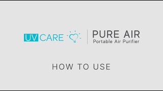 UV Care Pure Air Portable Air Purifier  How To Use [upl. by Angela]