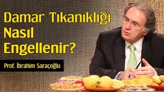 Damar Tıkanıklığı Nasıl Engellenir  Prof İbrahim Saraçoğlu [upl. by Prochora]