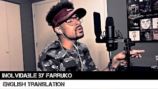 Inolvidable by Farruko English Translation [upl. by Analad]