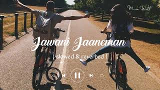 Jawani Janeman lofi slowed amp revered 8D audio song lofi [upl. by Siramad]