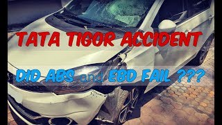 Did ABS amp EBD Fail   TATA Tigor Accident  First Hand Report [upl. by Northrup]