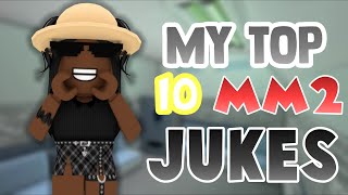 My top 10 jukes in mm2 [upl. by Curnin]