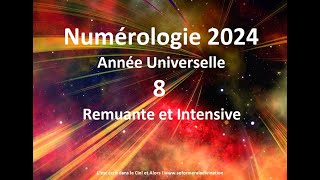 2024 Année Universelle 8 en Numérologie par Marie Pierre Charneau numérologue [upl. by Enitram]