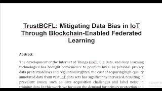 TrustBCFL Mitigating Data Bias in IoT Through Blockchain Enabled Federated Learning [upl. by Ahsenor]