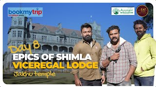 Day  08  Epic Shimla Experience Jhaku Temple amp Viceregal Lodge  Road trip [upl. by Norrahs841]