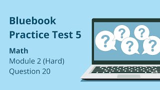 Digital SAT Bluebook Practice Test 5 Math Module 2 Hard Question 20 [upl. by Refennej]