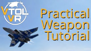 Full Weapon Guide  VTOL VR [upl. by Lucais]