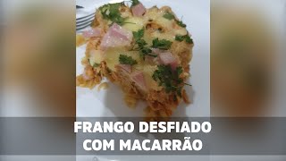 COMO FAZER FRANGO DESFIADO COM MACARRÃO EM 4 MINUTOS [upl. by Sonahpets125]