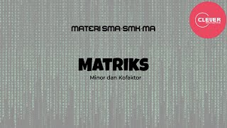 MATERI MATRIKS  Minor dan Kofaktor Matriks [upl. by Erdnassak998]