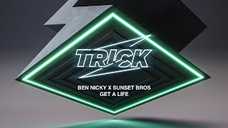 Ben Nicky x Sunset Bros  Get a life FULL TRACK [upl. by Ez]