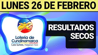 Resultado SECOS Lotería de CUNDINAMARCA Lunes 26 de Febrero de 2024 SECOS 😱💰🚨 [upl. by Edorej]