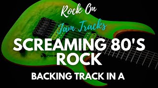 Screaming 80s Rock Guitar Backing Track in A Minor [upl. by Levins88]