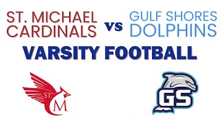 8242023 quotVarsity Footballquot Gulf Shores vs St Michael Catholic [upl. by Arman]