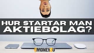 Hur startar man aktiebolag Jag visar er alla steg [upl. by Nnylhsa]