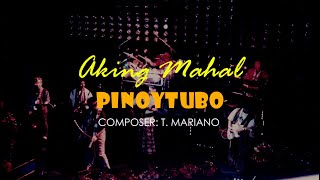 PINOYTUBO  Aking Mahal Karaoke [upl. by Rubens508]