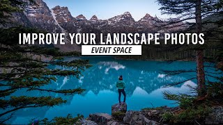 7 Secrets to Drastically Improve Your Landscape Photography  BampH Event Space [upl. by Toolis475]