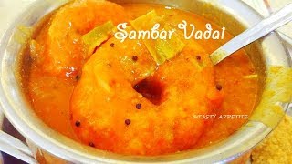 Sambar Vada  South Indian Sambar Vada Recipe  Tasty Appetite [upl. by Delamare]