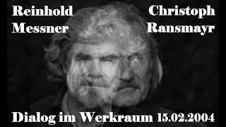 Reinhold Messner amp Christoph Ransmayr  Dialog im WerkraumTheater München 2004 [upl. by Lemor]