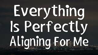 Abraham Hicks  EVERYTHING IS PERFECTLY ALIGNING FOR ME [upl. by Mona343]