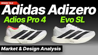 Adidas Adizero Adios Pro 4 amp Evo SL  Market and Design Analysis [upl. by Dinesh]