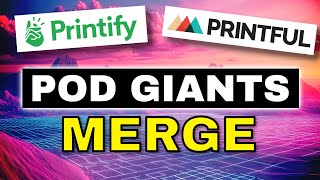 Printify and Printful Announce Merger [upl. by Nolak]