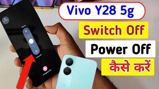 How to Power off Vivo y28 5g  Vivo y28 5g switch off kaise kare kare [upl. by Eninaj]