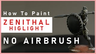 How to Zenithal Highlight Without an Airbrush [upl. by Coppock]