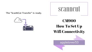 How to set up ScanNCut CM900 WiFi Connectivity [upl. by Reichel607]