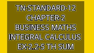 TNSTANDARD12 CHAPTER2 INTEGRAL CALCULUS EX22 5 TH SUM [upl. by Davida422]