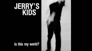 Jerrys Kids Is This My World [upl. by Bunow]