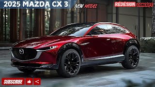 Mazda CX3 2025 A Comprehensive Review That You Do Not Want to Miss [upl. by Collier168]