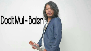 Dodit Mul ft Meraung Band  Balen [upl. by Dorreg425]