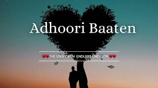 Adhoori Baaten 🎶 lofi vibe  slow amp reverb The unspoken endless emotion 🎶 [upl. by Anitel]