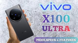 vivo X100 Ultra 5G Price in philippines specs and features [upl. by Avaria]