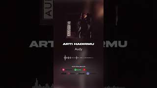 Audy  Arti Hadirmu Official Audio shorts [upl. by Vanessa634]