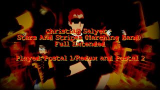 Christian Salyer  Stars And Stripes Marching Band  Postal 2 Extended Music [upl. by Eillek]