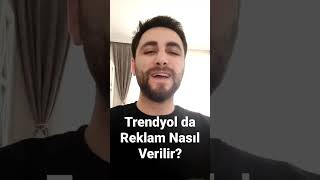 Trendyol Reklam Verme Püf Noktaları [upl. by Airdnala]