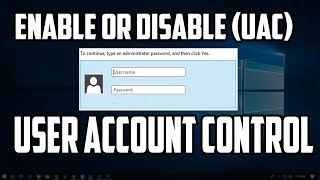 How To Enable or Disable User Account Control UAC in Windows 10 [upl. by Ban]