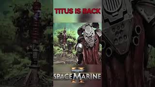 Warhammer 40K Space Marine 2  Captain TITUS is BACK 🔥🫡💯 [upl. by Eclud360]