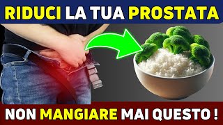 Non puoi ridurre la tua Prostata Ingrossata se continui a Mangiare questi 10 Alimenti [upl. by Ahsoet]