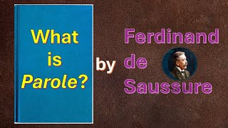 What is Parole by Ferdinand de Saussure [upl. by Cookie454]