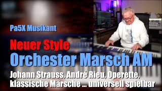 Pa5X Musikant  Neuer Style quotOrchester Marsch AMquot universell spielbar  1525 [upl. by Maurizio]