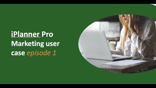 iPlanner Pro  Marketing user case Episode 1 [upl. by Ganny]